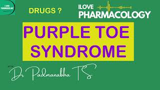 Purple Toe Syndrome  Pharmacology  ILOVEPHARMACOLOGY [upl. by Konyn357]