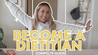 How To Become A Dietitian in 2024  COMPLETE Guide with Top Tips for Aspiring Dietitians 🍎 🎓 [upl. by Bobbie]