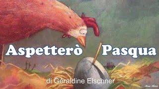 Aspetterò Pasqua di Gèraldine Elschner [upl. by Tenenbaum]