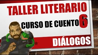 TALLER LITERARIO  DIÁLOGOS MAESTROS  Curso de escritura de cuento N°6 [upl. by Ahab]