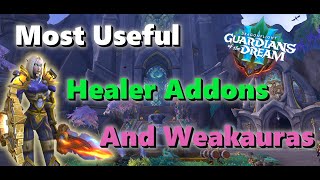 Must Have Healer Addons amp Weakauras  1025 Dragonflight Season 3 [upl. by Haerr5]