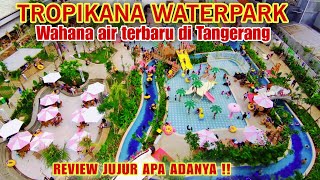 TROPIKANA WATERPARK TANGERANG‼️WAHANA AIR TERBARU YANG LAGI HITS DAN VIRAL DI CIMONE TANGERANG‼️ [upl. by Longley]