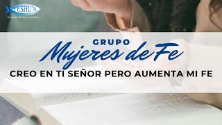 Creo en ti Señor pero aumenta mi fe Grupo mujeres de fe Misionero Santiago Otero [upl. by Hgierb]