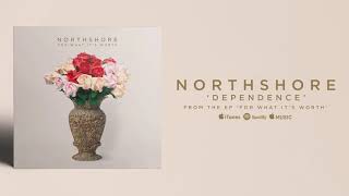 Northshore  Dependence [upl. by Erehc]