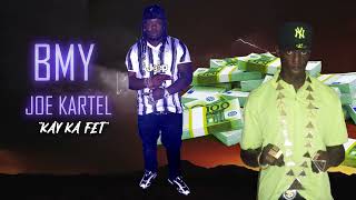 BMY x JOE KARTEL  KAY KA FET prod Dj Leguste [upl. by Temple]