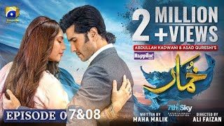 Khumar Episode 07 amp 8  Full Story  Teaser Promo Review Feroze Khan  Neelam Muneer  Har Pal Geo [upl. by Sigismund]