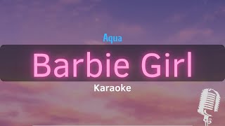 Barbie Girl  Aqua Karaoke with Lyrics [upl. by Natehc]