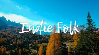 Indie Folk Music Instrumental  IndieFolkPop  Playlist [upl. by Olram25]