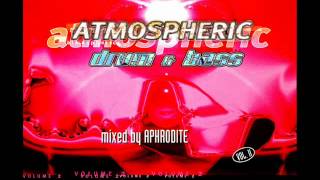 Aphrodite  Atmospheric Drum amp Bass Vol II CD2 [upl. by Collum963]