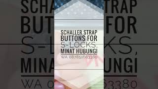 Schaller Strap Buttons For SLocks Black Minat Hubungi WA 087851663380 [upl. by Nonnerb]