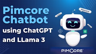 Pimcore Chatbot using ChatGPT and Llama3 [upl. by Edmanda]