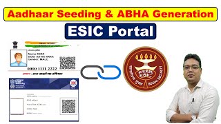 Aadhaar seeding in ESIC portal  Aadhaar Seeding for IP and Dependents ABHA Generation  ESIC [upl. by Rozalin]