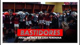 BASTIDORES A conquista da Taça da Liga Feminina [upl. by Cyprio]