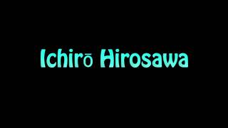 Learn How To Pronounce Ichiro Hirosawa [upl. by Nyra]