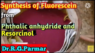 Synthesis of Fluorescein from Phthalic anhydride and Resorcinol [upl. by Carmelia699]