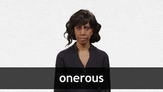 How to pronounce ONEROUS in American English [upl. by Renaxela]