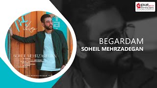 Soheil Mehrzadegan  Begardam  سهیل مهرزادگان  بگردم [upl. by Ahtnama]