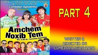 Amchem Noxib Tem  PART 4  Konkani Tiatr  Comedian Agostinho [upl. by Jory79]