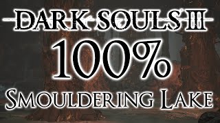 Dark Souls 3 100 Walkthrough 8 Smouldering Lake All Items amp Secrets [upl. by Worrad]