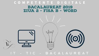 Bacalaureat 2019  Competente digitale  Ziua 2  Fișa B  MS Word [upl. by Lairbag]