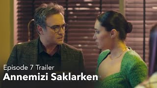 Annemizi Saklarken Episode 7 Trailer english subtitles Hiding our mom [upl. by Amesari]