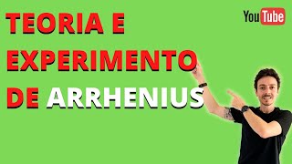 TEORIA E EXPERIMENTO DE ARRHENIUS  Eletrólitos e não eletrólitos [upl. by Alina]