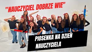 █▬█ █ ▀█▀ Nauczyciel dobrze wie  wersja dla szkoły Piosenka na Dzień Nauczyciela – fragment [upl. by Nikral]