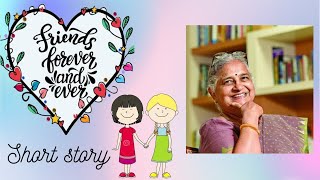 Friends forever by Sudha Murthy  Audio book  Short story  Read aloud books  Stories [upl. by Kurys67]