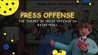 Press Offense The Theory Behind Press Offense in Basketball [upl. by Hewes62]