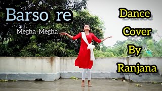 Barso Re Megha Megha Dance Cover By Ranjana  Barso re [upl. by Ecinrahs]