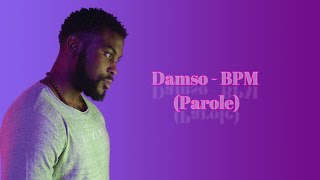 Damso  BPM ParoleLyrics [upl. by Rodavlas]