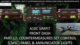 Simpit A10C  Front Dash  Part 17 Countermeasures Set Control CMSC Panel amp Annunciator Lights [upl. by Klaus]