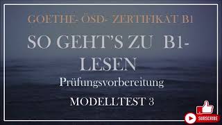 Goethe amp Ösd Zertifikat B1So gehts zu B1  LESEN  Modelltest 3 mit Lösungen [upl. by Pontus]