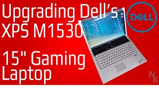 Upgrading Dells XPS M1530 Gaming Laptop [upl. by Leagiba931]