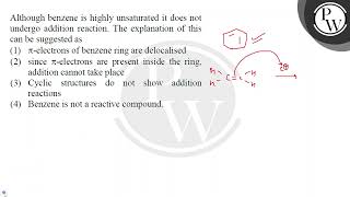 Although benzene is highly unsaturated it does not undergo addition reaction The explanation of [upl. by Aerdma]