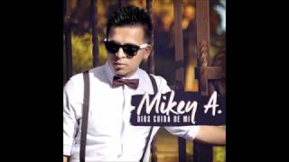 Dios Cuida de Mi  Mikey A feat Michael Pratts [upl. by Nais278]