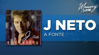 J Neto  A Fonte Áudio Oficial [upl. by Torray]