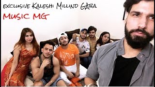 Exclusive Kaleshi Millind Gaba  Music MG  Harsh Beniwal  Mohit Chhikara  Vlog [upl. by Ladd]