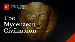 The Mycenaeans A Civilization of Bronze Age Greece [upl. by Dub]