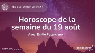 Horoscope de la semaine du 19 aout astrologie [upl. by Merrell]