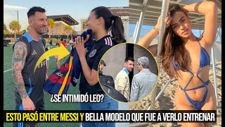 ESTO PASÓ ENTRE MESSI Y BELLA MODELO MIENTRAS ENTRENABA CON LA SELECCIÓN ¿SE INTIMIDÓ LEO MIRA [upl. by Wildermuth388]