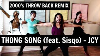 Thong Song feat Sisqo  JCY Dance fitness choreo Zumba [upl. by Aicire]