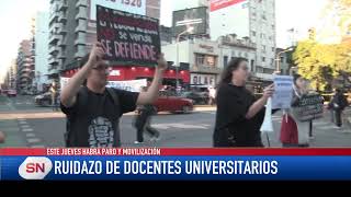 Ruidazo de docentes universitarios Corrientes y Pellegrini Este jueves habrá paro y movilización [upl. by Bellina]