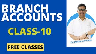 BRANCH ACCOUNTS  BY PRAVEEN SHARMA CLASS 10 ADVANCE ACCOUNTS FOR MAY 2024 cainter [upl. by Burny]