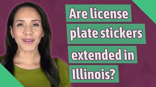 Are license plate stickers extended in Illinois [upl. by Lahpos]