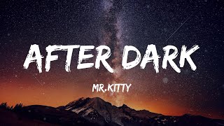 MrKitty  After Dark Lyrics [upl. by Rexferd]