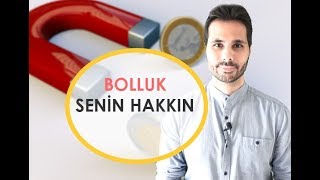 Bolluk Ve Bereket Senin Hakkın  Paranın Çekim YasasıBolluk Bilinci [upl. by Iliak]