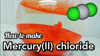 Synthesis of MercuryII chloride [upl. by Anesor977]