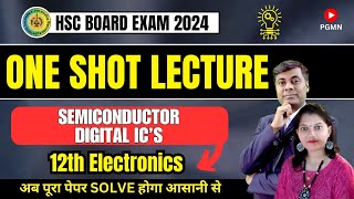 One Shot Lecture  Semiconductor Digital ics  Electronics  HSC BOARD EXAM 2024 hsc2024 [upl. by Arahsak]