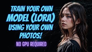 How to Train Your Own AI Model LoRA Using Personal or Favorite Celebrity Photos Without any GPU [upl. by Anahsar552]